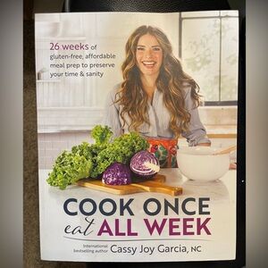 Cook Once Eat All Week Cookbook